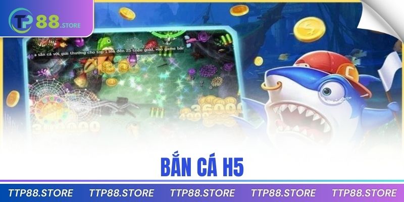 Bắn Cá H5