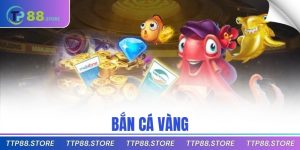 Bắn Cá Vàng