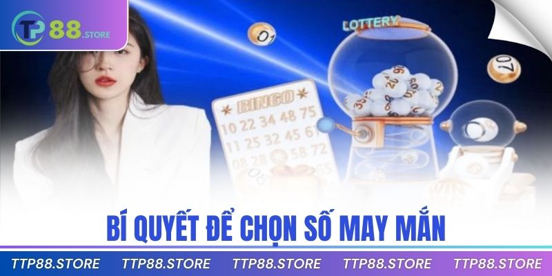 Bí quyết để chọn số may mắn
