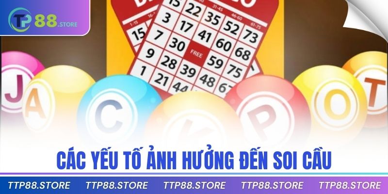 Các yếu tố ảnh hưởng đến soi cầu