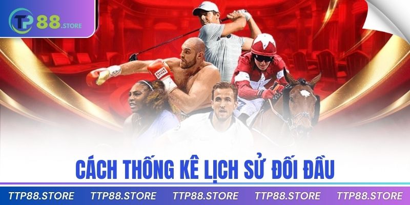 Cách thống kê lịch sử đối đầu