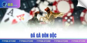 đá gà đòn độc