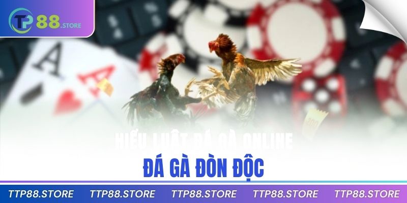 đá gà đòn độc