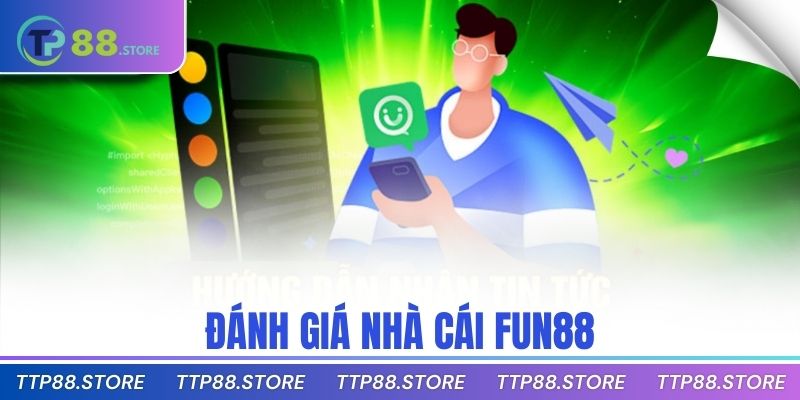 Đánh giá nhà cái Fun88
