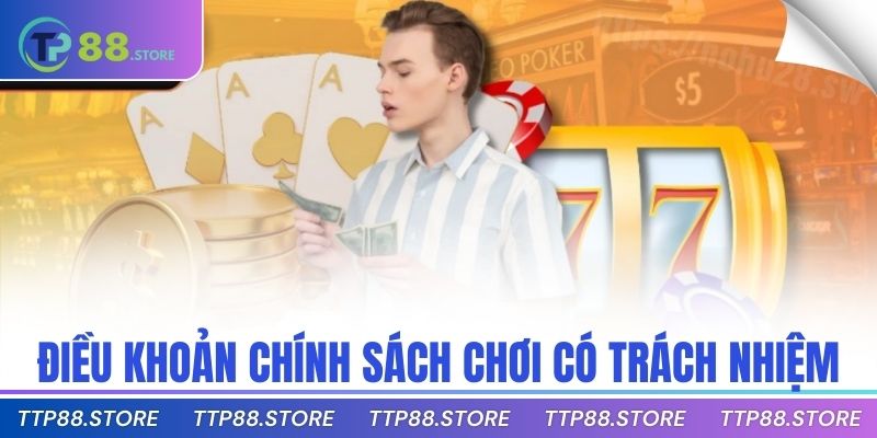 Điều khoản chính sách chơi có trách nhiệm