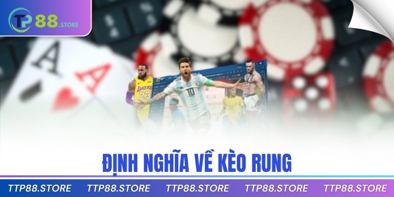 Định nghĩa về kèo rung