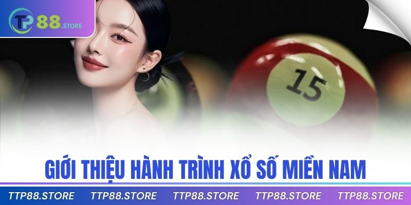 Giới thiệu hành trình xổ số miền Nam