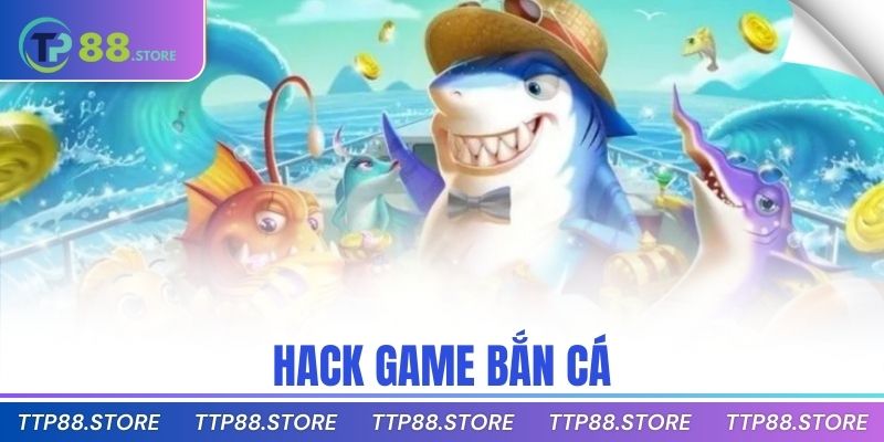 hack game bắn cá