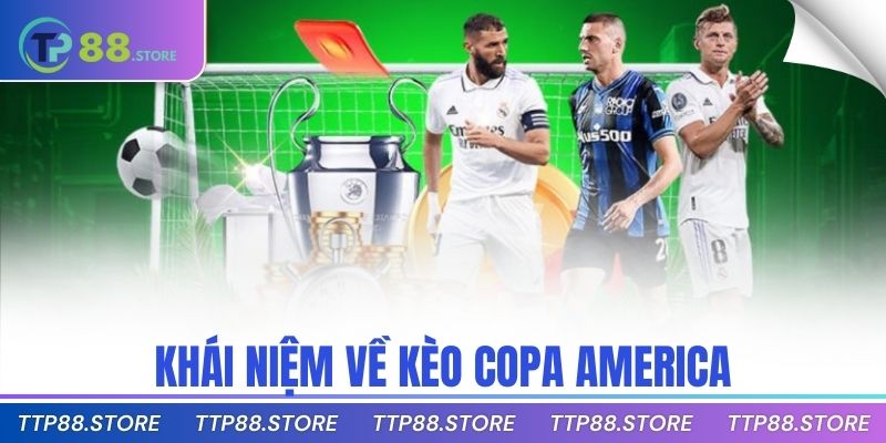 Khái niệm về kèo Copa America