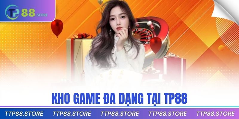 Kho game đa dạng tại TP88