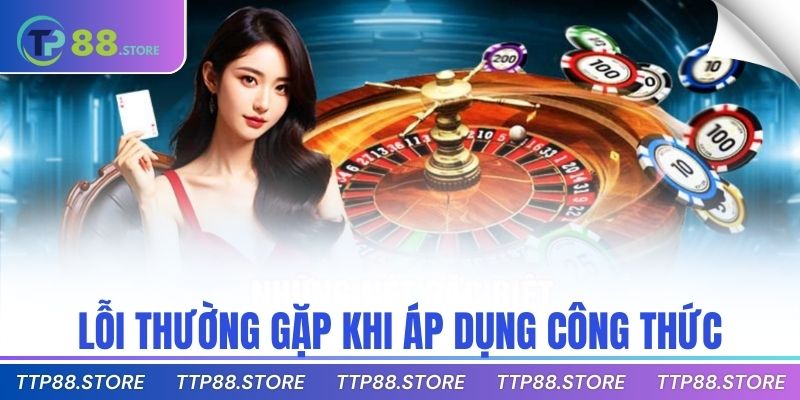 Lỗi thường gặp khi áp dụng công thức