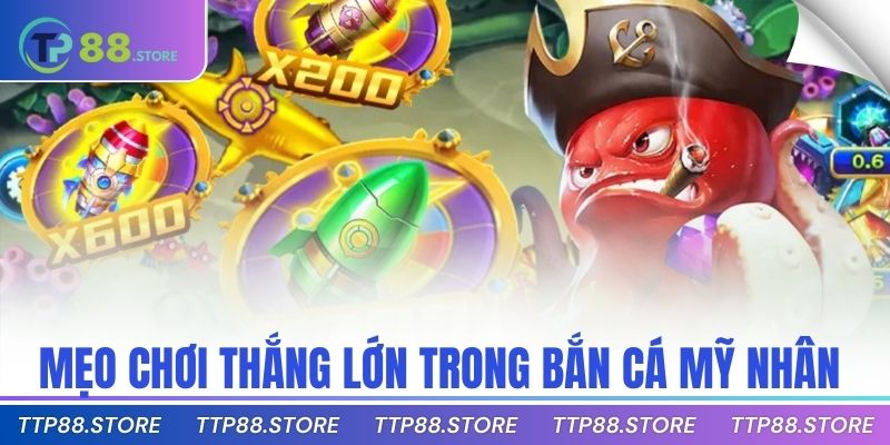 Mẹo chơi thắng lớn trong bắn cá mỹ nhân