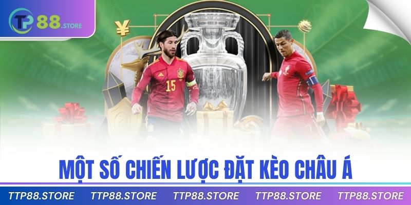 Một số chiến lược đặt kèo Châu Á