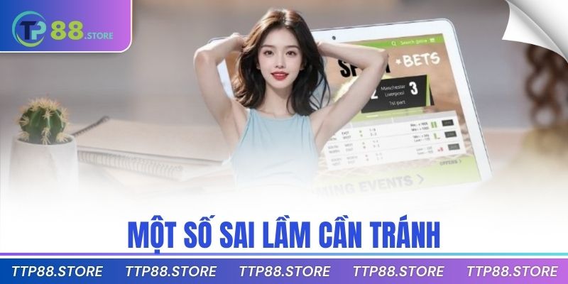 Một số sai lầm cần tránh