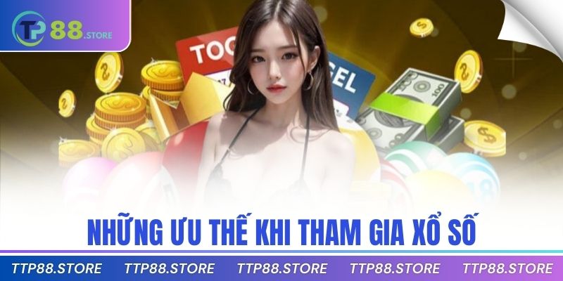 Những ưu thế khi tham gia xổ số