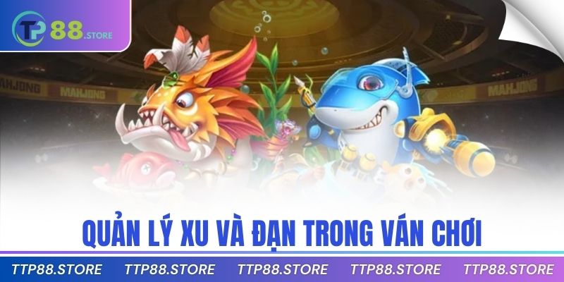 Quản lý xu và đạn trong ván chơi