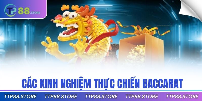 Tổng hợp các kinh nghiệm thực chiến Baccarat