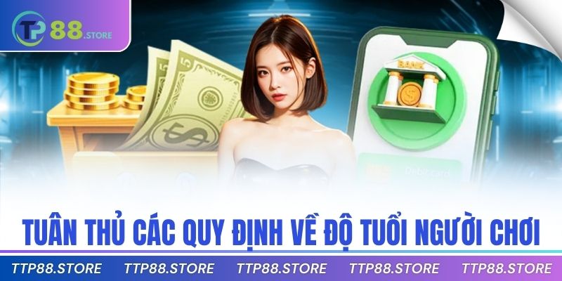 Tuân thủ các quy định về độ tuổi người chơi